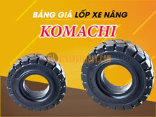 Bảng giá lốp xe nâng Komachi tháng 6/2022
