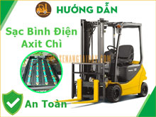 Làm sao để sạc bình axit chì cho xe nâng điện của bạn một cách an toàn?
