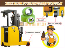 Thay lắp bánh PU xe nâng điện đứng giá rẻ